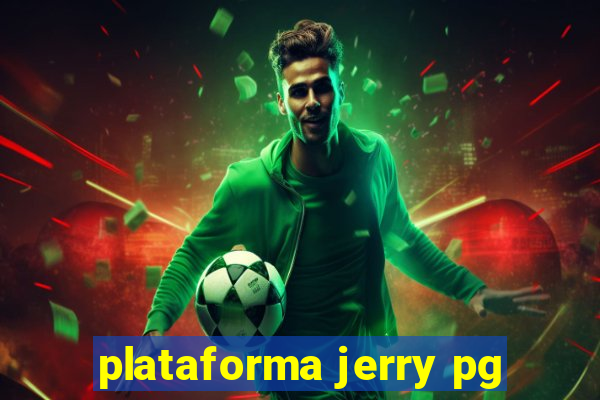 plataforma jerry pg